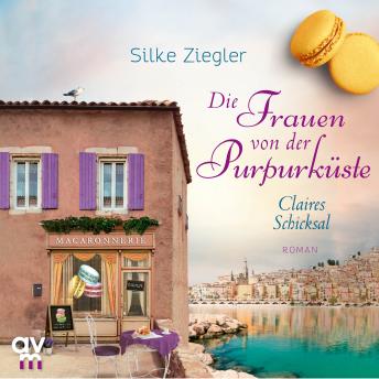 [German] - Die Frauen von der Purpurküste – Claires Schicksal (Die Purpurküsten-Reihe 3)