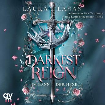 [German] - Darkest Reign – Im Bann der Hexe: Roman | Hexen-Fantasy voller geheimer Rituale, alter Runen und knisternder Magie