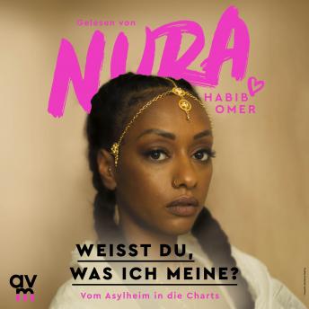 [German] - Weißt du, was ich meine?: Vom Asylheim in die Charts