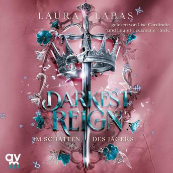 [German] - Darkest Reign – Im Schatten des Jägers: Roman | Hexen-Fantasy voller geheimer Rituale, alter Runen und knisternder Magie