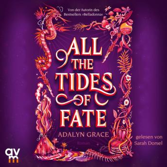 [German] - All the Tides of Fate: Roman | Düstere Romantasy von der SPIEGEL-Bestsellerautorin des TikTok-Hits »Belladonna«!