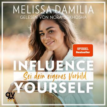 [German] - Influence yourself!: Sei dein eigenes Vorbild