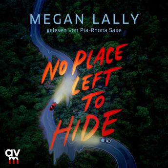 [German] - No Place Left To Hide: Intensiver Thriller voller Spannung, Drama und schockierender Twists