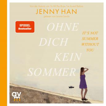 Ohne dich kein Sommer: The Summer I Turned Pretty-Serie, Band 2, Audio book by Jenny Han