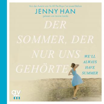 [German] - Der Sommer, der nur uns gehörte: The Summer I Turned Pretty-Serie, Band 3