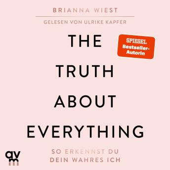 [German] - The Truth About Everything: So erkennst du dein wahres Ich