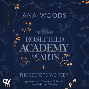 [German] - Rosefield Academy of Arts – The Secrets We Keep: Rosefield Academy of Arts (Band 1)