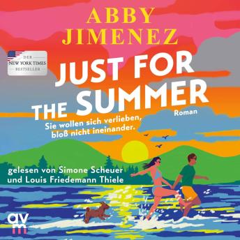 [German] - Just for the Summer: Roman | BookTok- und SPIEGEL-Bestseller-Liebesroman mit emotionaler Tiefe und Humor