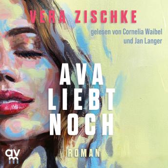 [German] - Ava liebt noch: Roman