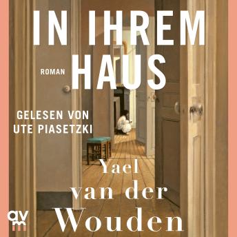 [German] - In ihrem Haus: Auf der Shortlist des Booker Prizes 2024 und des Women's Prize for Fiction 2025!