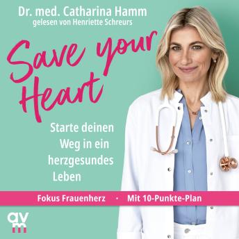 [German] - Save your Heart: Starte deinen Weg in ein herzgesundes Leben