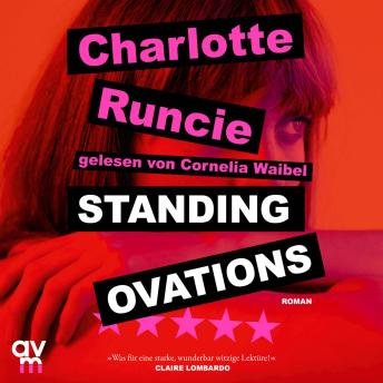 [German] - Standing Ovations: Roman | »Ein Roman, wie er zeitgemäßer gar nicht sein könnte.« Elke Heidenreich