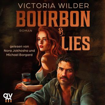 [German] - Bourbon and Lies: Roman  | Der Auftakt zur spicy Western-Suspence-Reihe