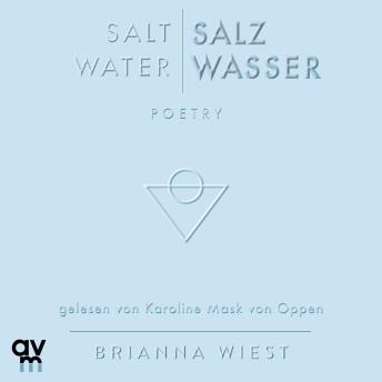 [German] - Salt Water – Salzwasser: Poetry | Zweisprachiger Gedichtband von der Bestsellerautorin der »101 Essays«