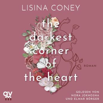 [German] - The Darkest Corner of the Heart (Brightest Light 2): Roman | Grumpy vs. Sunshine: Ballerina trifft auf Physiotherapeuten | New Adult-Romance (Maddie & James)