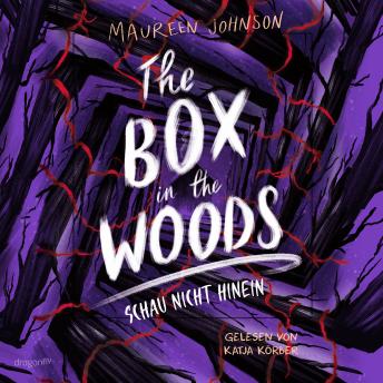[German] - The Box in the Woods. Schau nicht hinein: Jugendthriller | Ein Mord, spektakuläre Plot-Twists und eine starke Erzählstimme | Von der New York Times-Bestsellerautorin | Young Adult Suspense