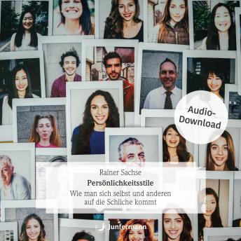 [German] - Persönlichkeitsstile: Wie man sich selbst und anderen auf die Schliche kommt