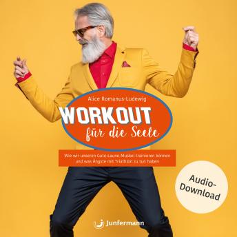 [German] - Workout für die Seele: Wie wir unseren Guten-Laune-Muskel trainieren können & was Ängste mit Triathlon zu tun haben