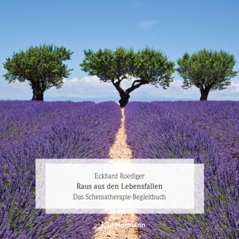 [German] - Raus aus den Lebensfallen: Das Schematherapie-Begleitbuch