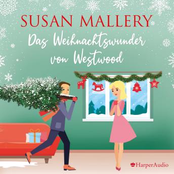 Das Weihnachtswunder von Westwood (ungekürzt), Audio book by Susan Mallery