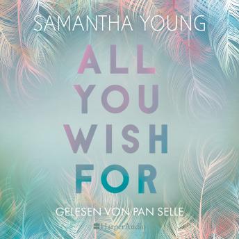 Download All You Wish For (ungekürzt) by Samantha Young