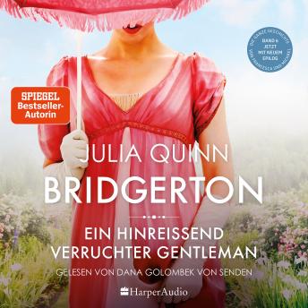 [German] - Bridgerton - Ein hinreißend verruchter Gentleman (ungekürzt): Band 6