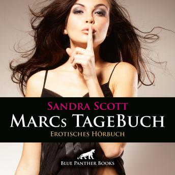 [German] - Marcs TageBuch / Erotik Audio Story / Erotisches Hörbuch: geile Studenten, ein Experiment und viel mehr ...