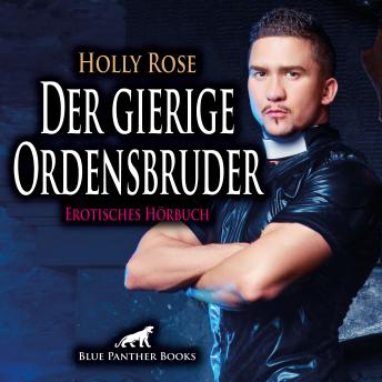 [German] - Der gierige Ordensbruder / Erotik Audio Story / Erotisches Hörbuch: Egal ob mit Männlein oder Weiblein ...