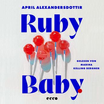 [German] - Ruby Baby: Roman | Rau, sinnlich, unverblümt: Der Bestseller von Norwegens überraschendster Debütantin endlich auf Deutsch!