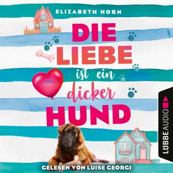 [German] - Die Liebe ist ein dicker Hund (Ungekürzt)