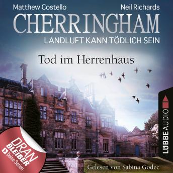 [German] - Cherringham - Landluft kann tödlich sein, Folge 42: Tod im Herrenhaus (Ungekürzt)
