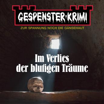 [German] - Gespenster-Krimi - Im Verlies der blutigen Träume