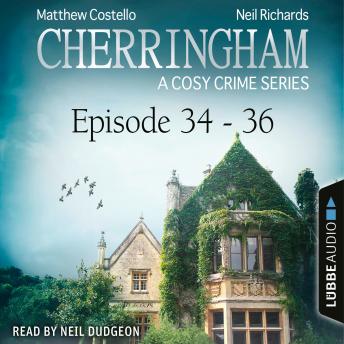 Episode 34-36 - A Cosy Crime Compilation - Cherringham: Crime Series Compilations 12 (Unabridged), Neil Richards, Matthew Costello