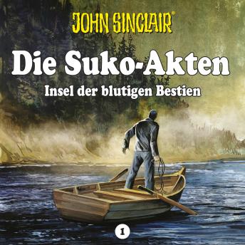 [German] - John Sinclair - Die Suko-Akten - Staffel 1: Insel der blutigen Bestien - Ein John Sinclair-Spin-off (Ungekürzt)