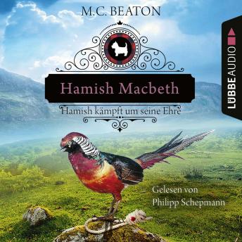 [German] - Hamish Macbeth kämpft um seine Ehre - Schottland-Krimis, Teil 12 (Ungekürzt)