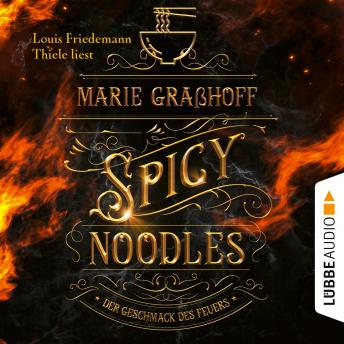 [German] - Spicy Noodles - Der Geschmack des Feuers (Ungekürzt)