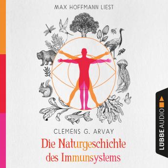[German] - Die Naturgeschichte des Immunsystems (Ungekürzt)