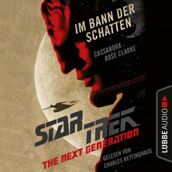[German] - Star Trek - The Next Generation - Im Bann der Schatten (Ungekürzt)