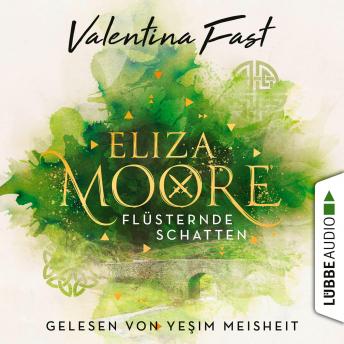 [German] - Flüsternde Schatten - Eliza Moore, Teil 1 (Ungekürzt)