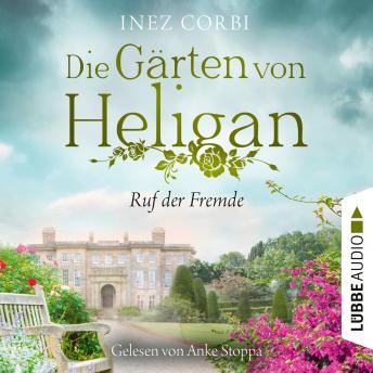 [German] - Die Gärten von Heligan - Ruf der Fremde - Die verlorenen Gärten-Reihe, Teil 2 (Ungekürzt)