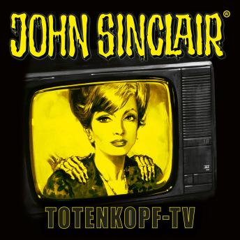 [German] - John Sinclair, Sonderedition 16: Totenkopf-TV