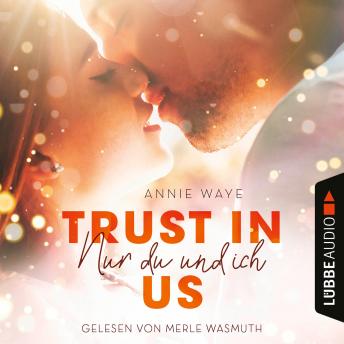 [German] - Trust in Us - Nur du und ich (Ungekürzt)