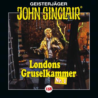 [German] - John Sinclair, Folge 158: Londons Gruselkammer Nr. 1