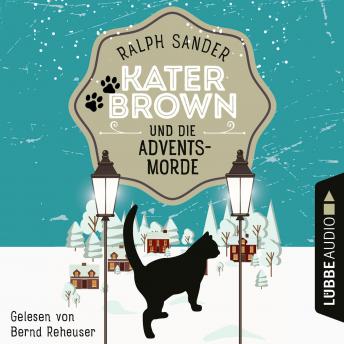 [German] - Kater Brown und die Adventsmorde - Ein Kater Brown-Krimi, Teil 5 (Ungekürzt)