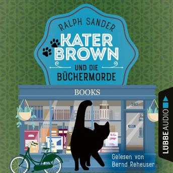 [German] - Kater Brown und die Büchermorde - Ein Kater Brown-Krimi, Teil 10 (Ungekürzt)