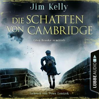 [German] - Die Schatten von Cambridge - Eden Brooke ermittelt, Teil 2: Ungekürzt