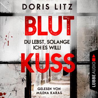 [German] - Blutkuss - Du lebst, solange ich es will! - Lina Saint-George, Teil 3 (Ungekürzt)