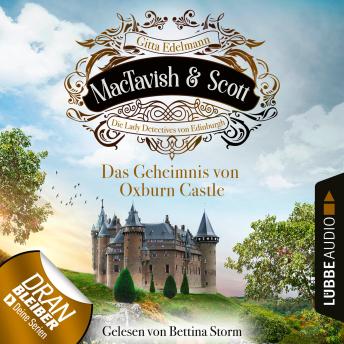 [German] - Das Geheimnis von Oxburn Castle - MacTavish & Scott - Die Lady Detectives von Edinburgh, Folge 10 (Ungekürzt)