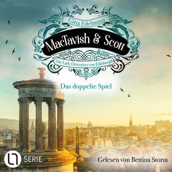 [German] - Das doppelte Spiel - MacTavish & Scott - Die Lady Detectives von Edinburgh, Folge 12 (Ungekürzt)