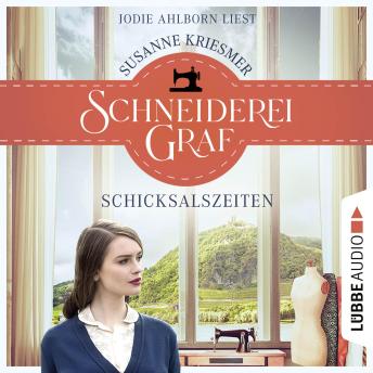 [German] - Schneiderei Graf - Schicksalszeiten - Die Bad Godesberg Familiensaga, Teil 1: Ungekürzt